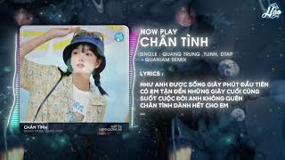 Chân Tình - Quaniam Remix | Nhạc Hot TikTok 2024 - Audio Lyrics Video