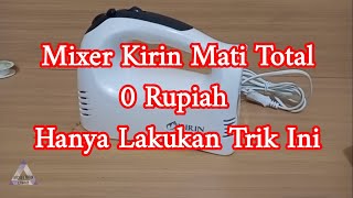 KIRIN - MIXER KIRIN MATI TOTAL LAKUKAN TRIK INI HANYA 0 RUPIAH