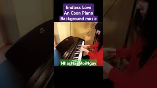 ⭐Nhạc hay mỗi ngày - Endless Love (An Coong Piano) | Tin học và Cuộc sống ❤❤❤