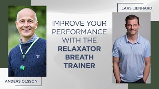 Improve Your Performance With the Relaxator Breath Trainer