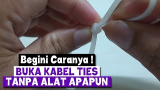 Cara Membuka Kabel Ties tanpa Merusak - cara membuka kabel ties / tis tanpa merusak