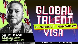 UK Global Talent Visa for Product Managers | Interview with Deji Fash