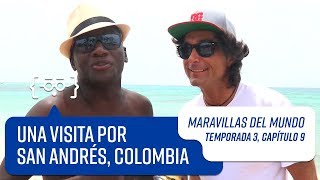 Maravillas del Mundo | Temporada 3 | Capítulo 9: San Andrés, Colombia