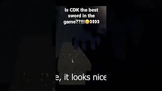 Is *CDK* The Best Sword in the game Blox Fruits ??