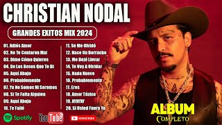 CHRISTIAN NODAL MIX 2024 ✨  LAS MEJORES CANCIONES DE CHRISTIAN ✨ GRANDES ÉXITOS BANDA ROMANTICA ✨