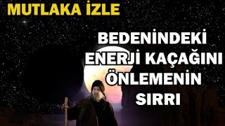 Bedenindeki Enerji Kaçaklarını Önlemenin Sırları