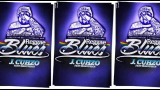 J.CUHZO  FT. MAWFPEECE - REGGAE BLUES