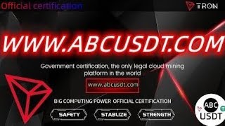 abcusdt.com official certification! The only USDT cloud mining, safe and sustainable development!