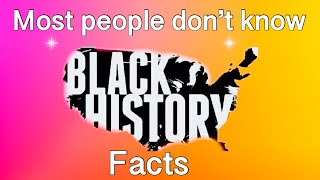 Black History Facts Most People Don’t Know (Keepin it Real)