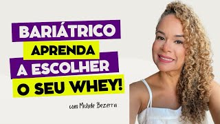 BARIÁTRICO, APRENDA A ESCOLHER O SEU WHEY!