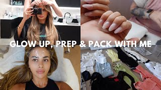 GLOW UP & PACK WITH ME FOR LA! | *my maintenance routine for vacations*