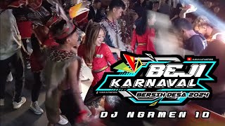 DJ NGAMEN 10 || KARNAVAL DESA BEJI || SEPESIAL