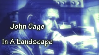 John Cage - In A Landscape