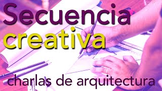 Secuencia Creativa en el Proceso de Diseño