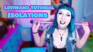 5 Tips and Tricks Levitation Wand Tutorial: Isolations