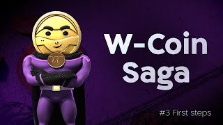 W-Coin Saga | Episode 3: First Steps 💪🏽