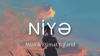 Miro - Niyə (Lyrics) ft. Etimat & Farid