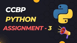 PYTHON ASSIGNMENT 3 || NXTWAVE || CCBP 4.0 || ASSIGNMENT-3 || INTENSIVE || #ASSIGNMENT 3