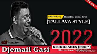 Djemail 2022 Gasi New I Siman Prala On Itane Barvale STUDIO ANES [PRO™]