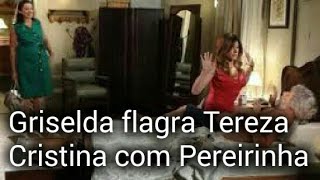 Fina Estampa: Griselda pega no flagra Tereza Cristina com Pereirinha