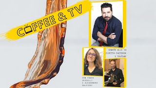 Coffee & TV - Puntata N° 2