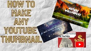 How to make any thumbnail for YouTube - 3 types of thumbnails under 10 minutes