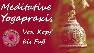 Meditative Yogapraxis ( 2) Von Kopf bis Fuß in Einklang  - Yin & Yang