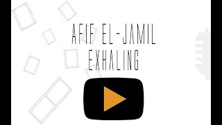 Afif El-Jamil - Exhaling