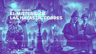 Sherlock Holmes: El misterio de las hayas de cobre | Audiolibro 1 Hora