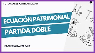 Ecuación patrimonial - Partida doble #partidadoble #ecuacionpatrimonial#contabilidad