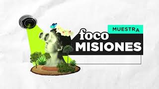 Muestra Foco Misiones - Spot