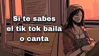 Si te sabes el Tik Tok Baila o Canta! -  2022