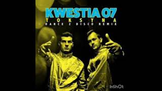 Kwestia 07 - Toksyna Remix