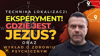 Eksperyment "Gdzie jest JEZUS?" Technika "Kompas" oraz Wykład o zdrowiu psychicznym