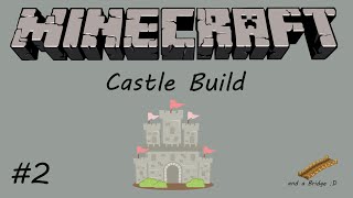 Building a castle and a bridge #2