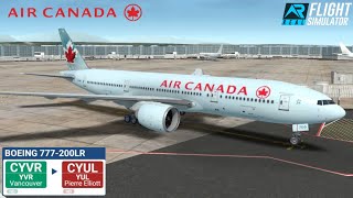 Real Flight Simulator - Air Canada 777-200LR | Vancouver (YVR) - Montreal (YUL)