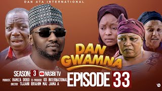 DAN GWAMNA  SEASON 3 EPISODE 33 WITH ENGLISH SUBTITLES