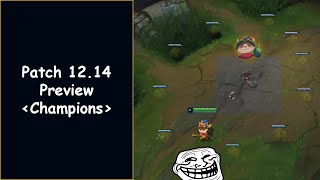 Captain Teemo on DUTY!! - Patch 12.14 Champions Preview