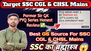 Parmar Sir's GK PYQ Series Honest Review ✅ SSC CGL & CHSL के लिए GS का ब्रह्मास्त्र।। @parmarssc