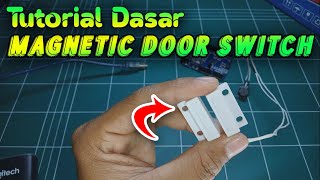 Magnetic Door Switch - Tutorial Dasar