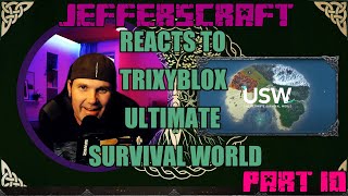 TrixyBlox The Ultimate Survival World Part 10 Reaction With JEFFERSCRAFT