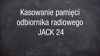 JACK24 KASOWANIE PAMIĘCI RADIOODBIORNIKA