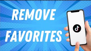 How To Remove Favorites On Tiktok