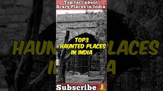 Haunted Places in INDIA 🇮🇳 | Subscribe 🔔 #fact #facts #amazingfact #horrorstories #shortsviral