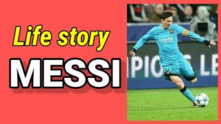 Life story of Lionel Messi