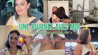 ✨UNE JOURNÉE AVEC MOI ✨ORGANISATION ✨ MOTIVATION ✨جاوبتكم على اكتر سؤال كاطرحوه عليا ؟؟🤔