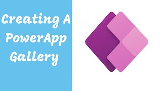 Creating a PowerApp Gallery