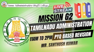 Mission G2 | Unit 9 - Tamil Nadu Administration - Live | 11am to 2pm | Mr. Santhosh Kumar