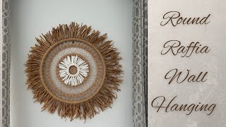 Round Raffia Wall Hanging | DIY | Boho decor