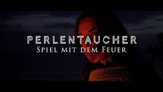 Perlentaucher - Spiel mit dem Feuer - Original Version